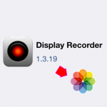 Cydia iOS 9 Display Recorder からカメラロールへ追加する方法